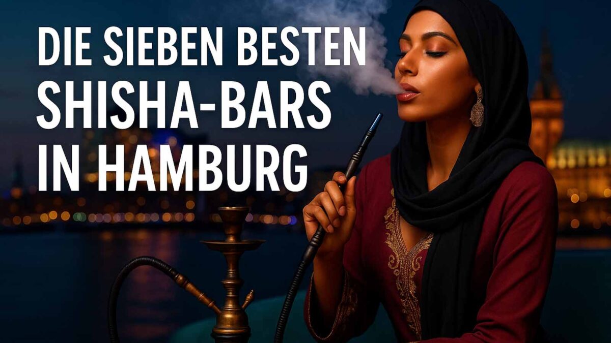 Die 7 besten shisha bars in hamburg